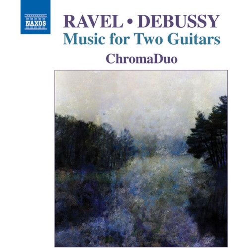Debussy / Ravel / Chromaduo - Ravel & Debussy: Music for Two Guitars  COMPACT